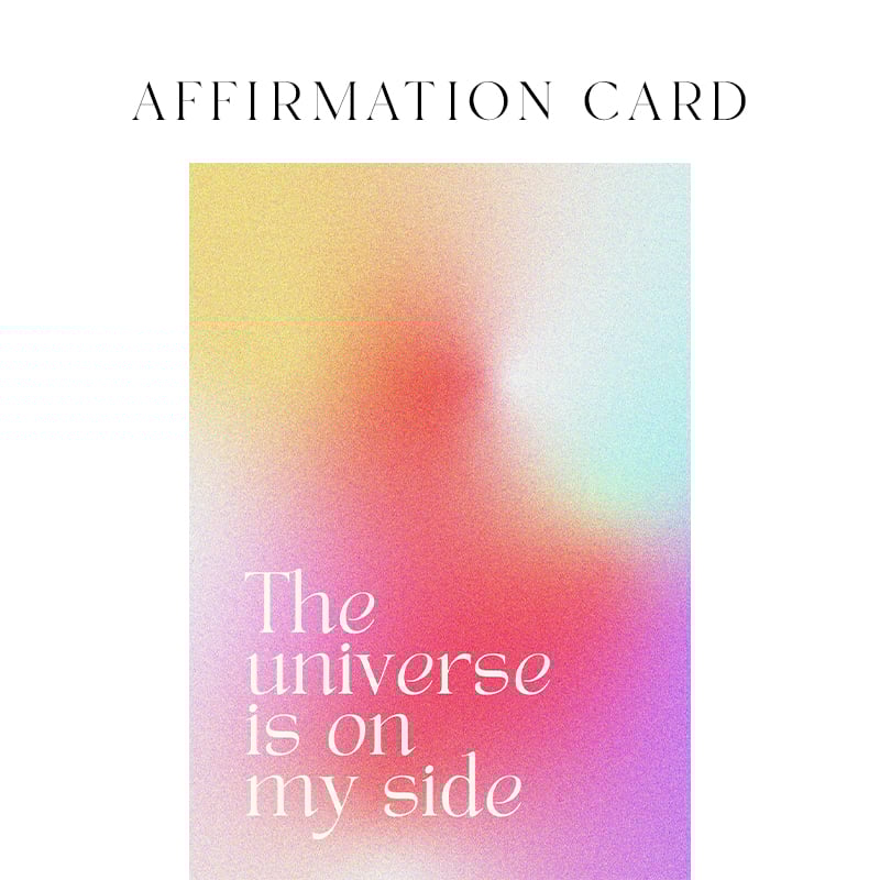The Universe Is On My Side