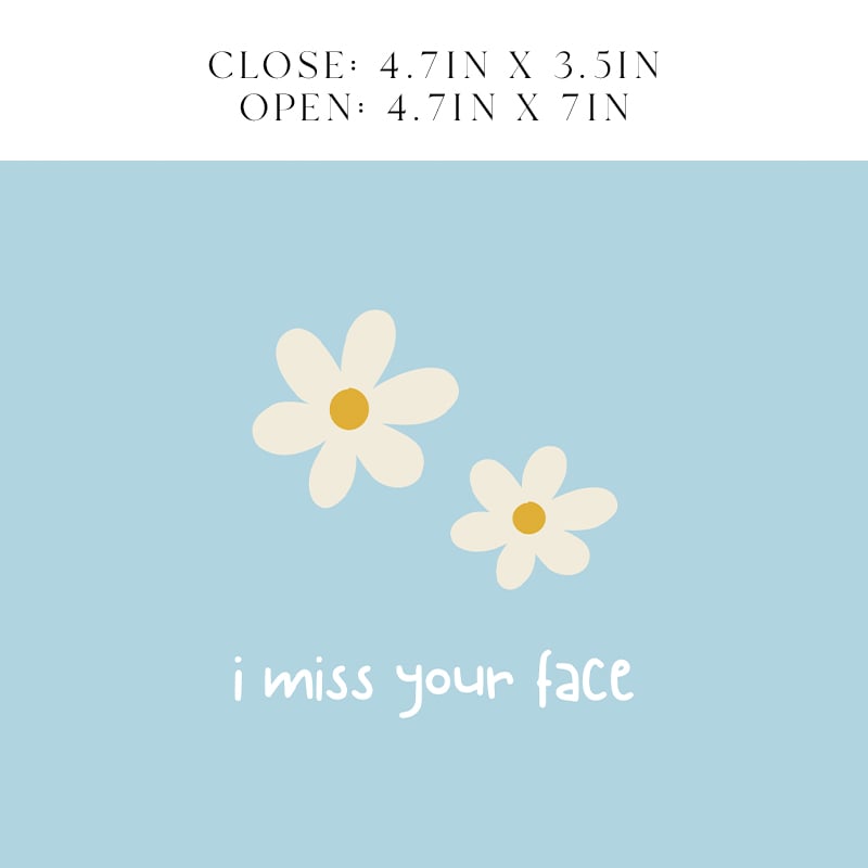 I Miss Your Face Card