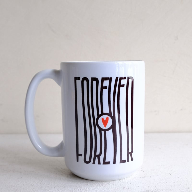 FOREVER Mug