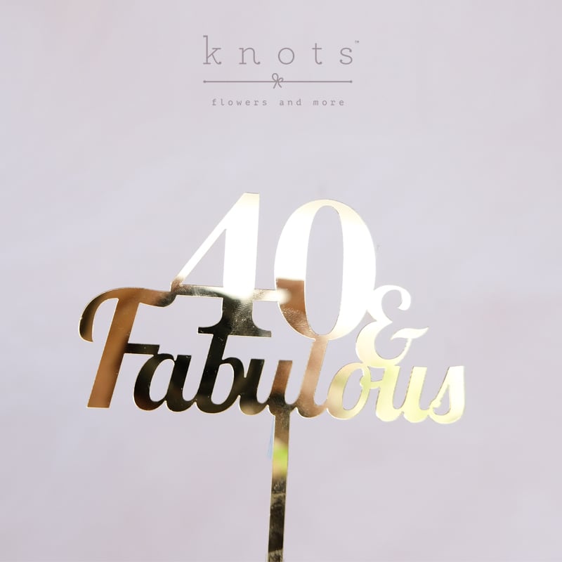 40 & Fabulous Topper (Gold)
