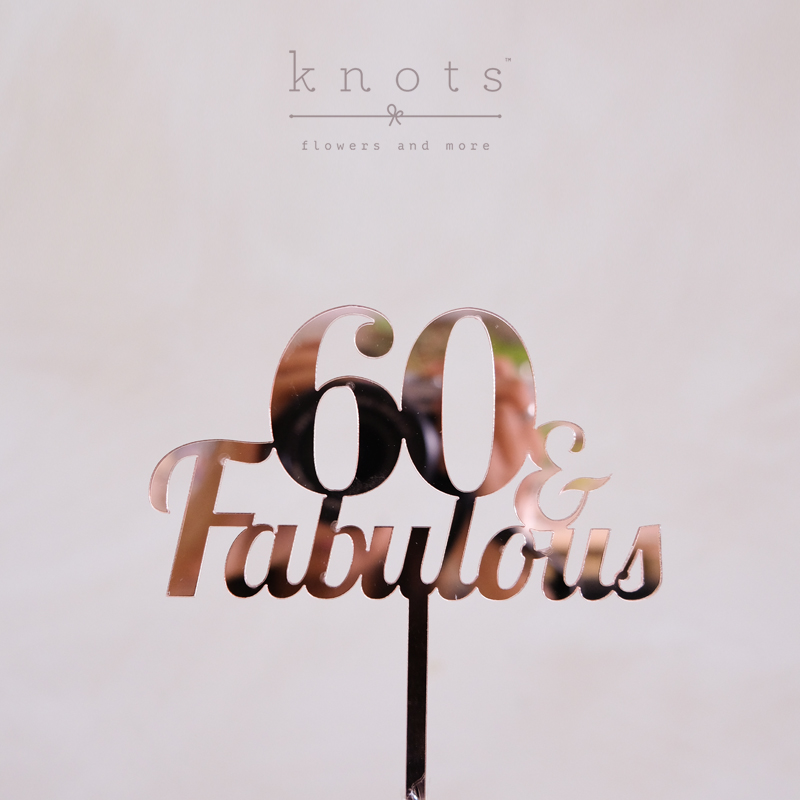 60 & Fabulous Topper (Rose Gold)
