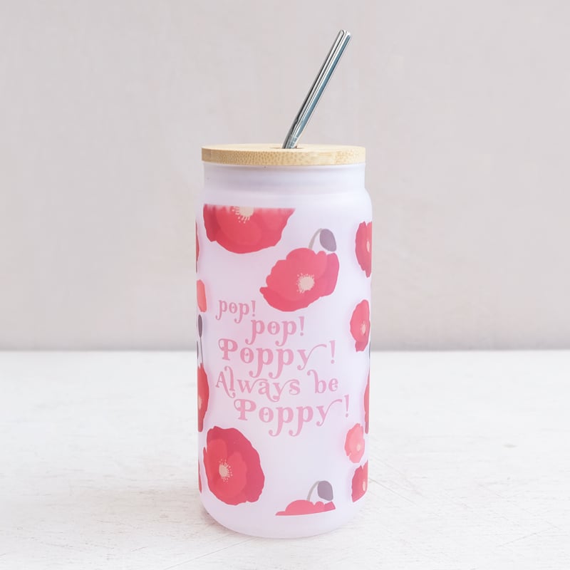 Always Be Poppy (550ml Soda Glass)